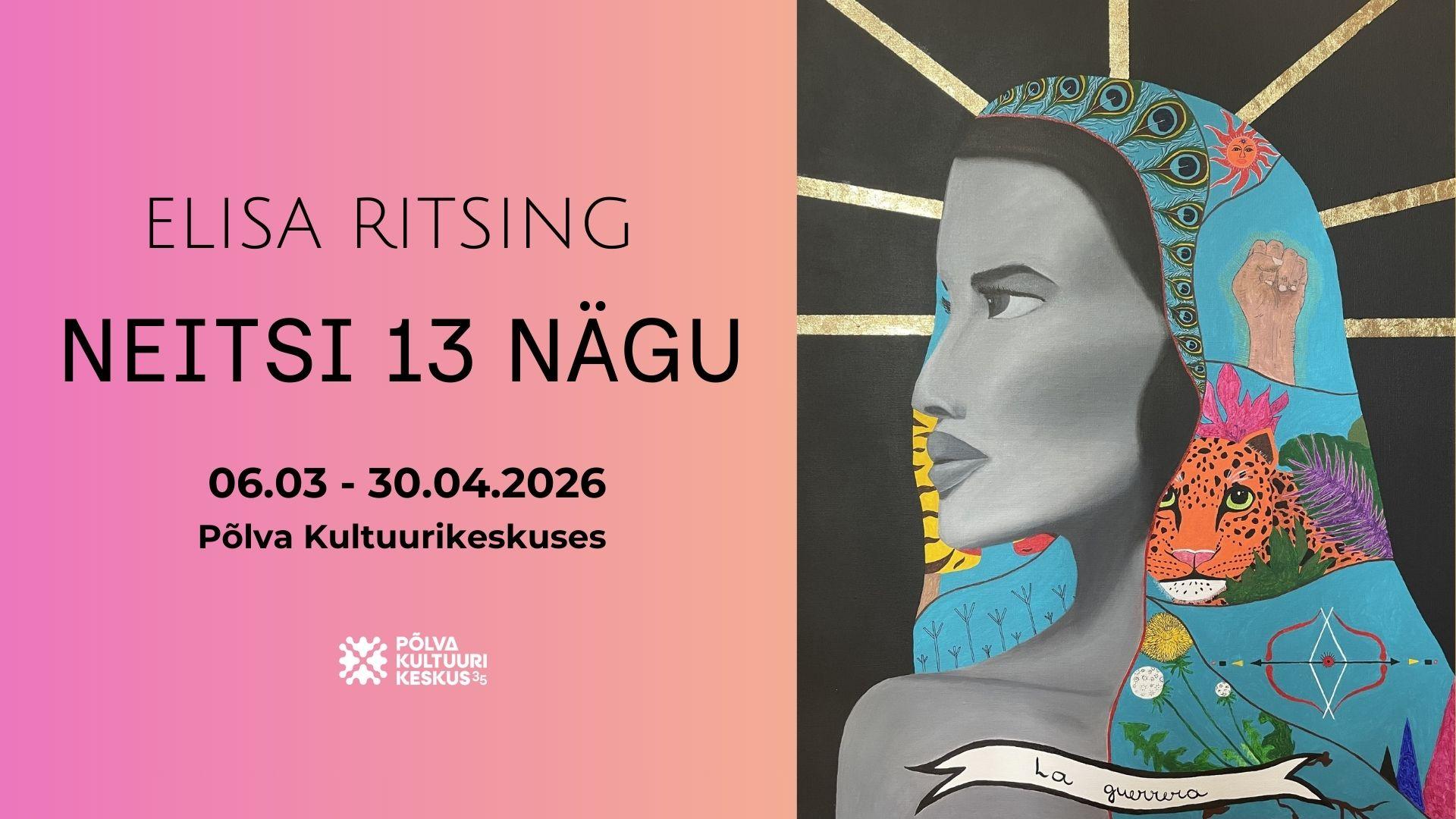 Elisa Ritsingu maalinäitus “Neitsi 13 nägu”