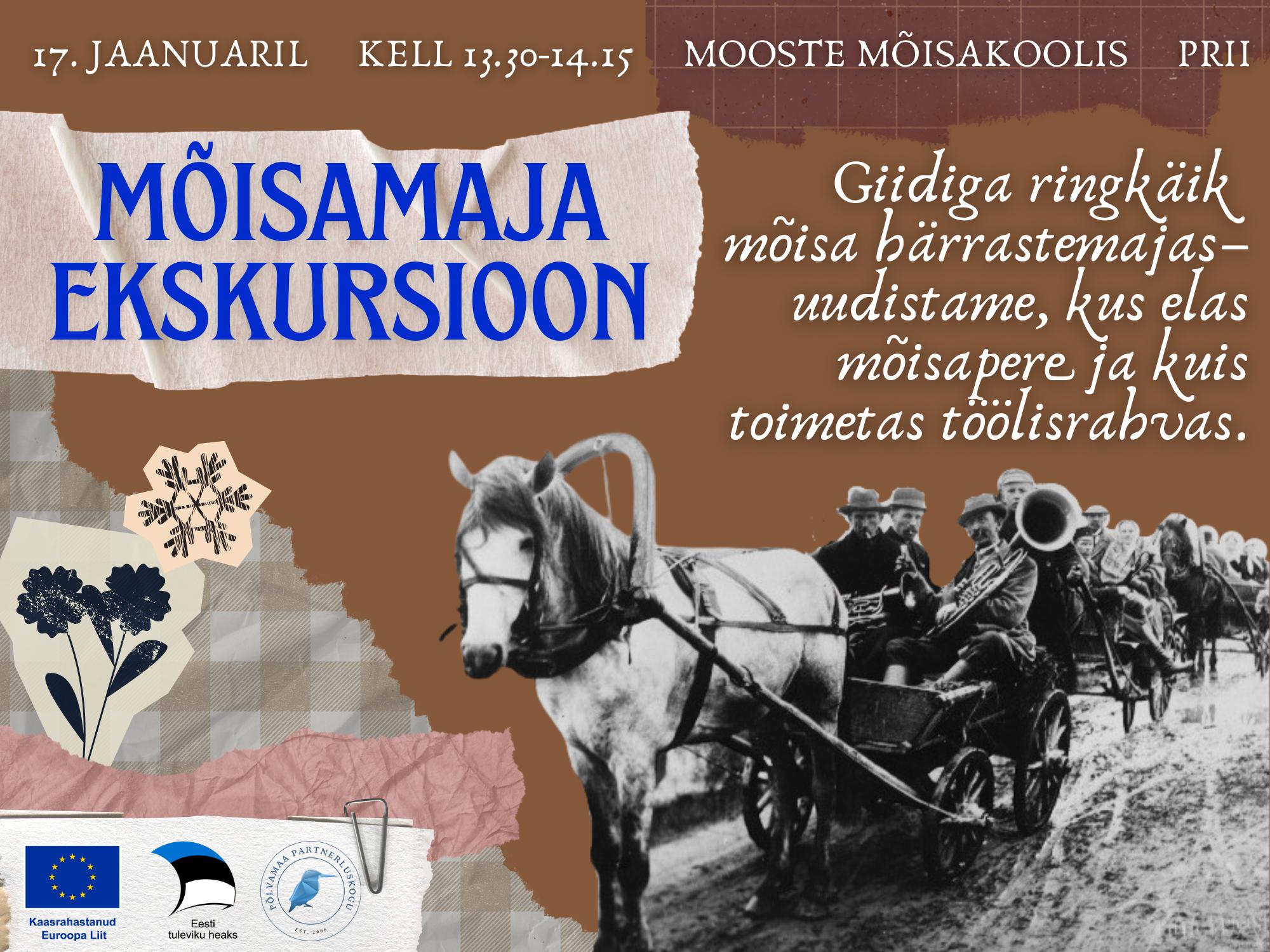 MÕISAMAJA EKSKURSIOON