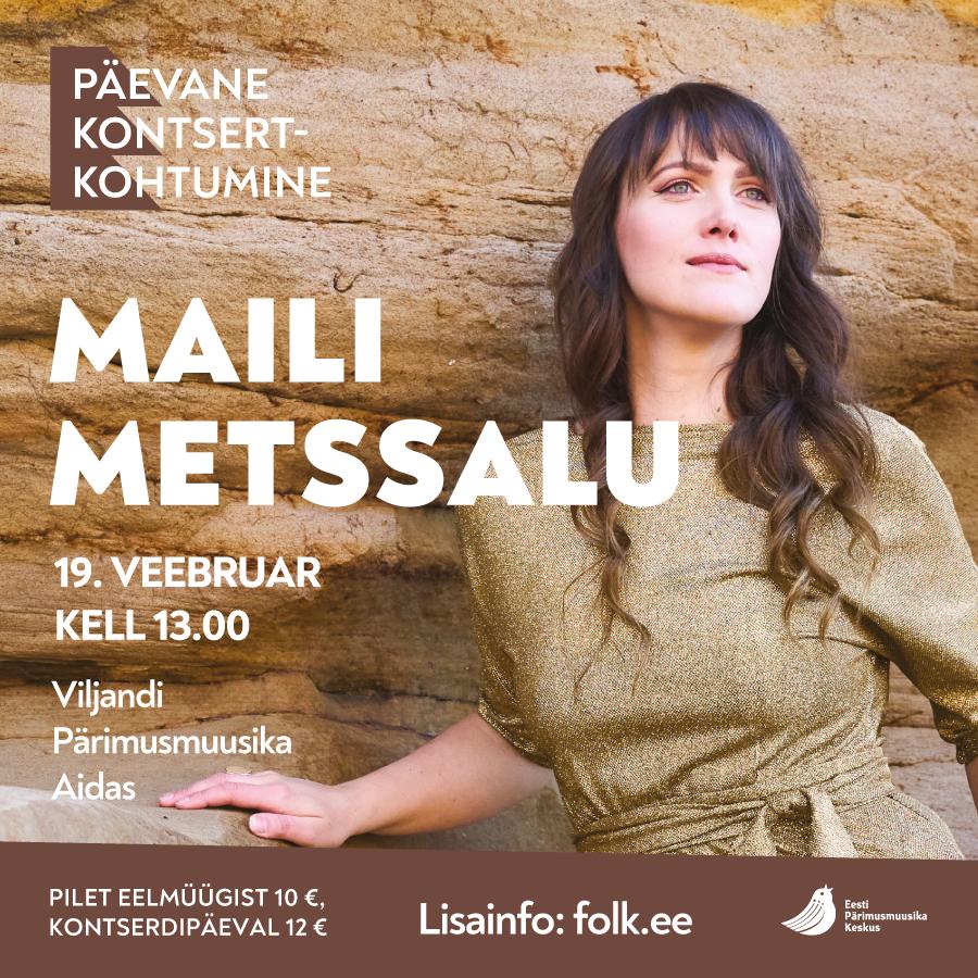 Päevane kontsertkohtumine: Maili Metssalu