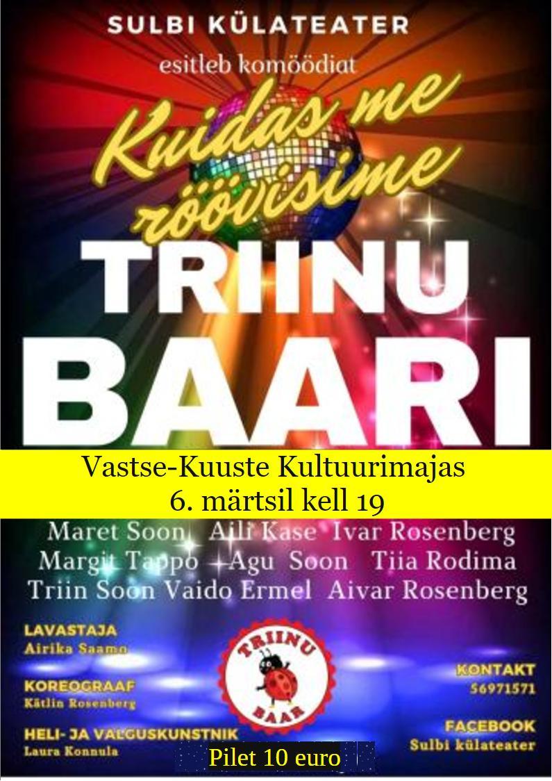 Teatriõhtu. Sulbi Küla Teater. Kuidas me röövisime Triinu Baari.